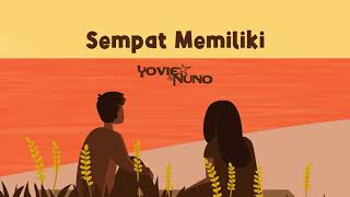 Yovie amp Nuno  Sempat Memiliki [upl. by Atsejam]