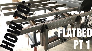 How To Build A Flatbed PT 1 [upl. by Carolan75]