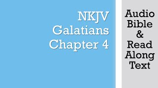 Galatians 4  NKJV  Audio Bible amp Text [upl. by Brandise715]