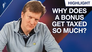 Why Does My Bonus Get Taxed so Much And What Can I Do [upl. by Donatelli]