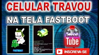 Celular travou na tela Fast Boot Veja Solução inscreva para mais dicas [upl. by Ahsitniuq]