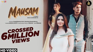 MAUSAM Official Video Anshul Seth Ft Sameeksha Sud amp Bhavin Bhanushali  Dinesh S  Vibhas [upl. by Nigen]