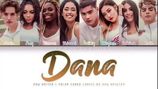 Now United  “Dana” DCTT Audio  Color Coded Lyrics [upl. by Ebner]