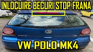 VW Polo MK4 Inlocuire Schimbare Becuri Stop Frana Hayon  al treilea [upl. by Ahsitauq]