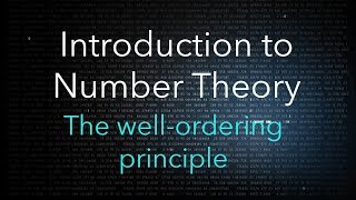 Elementary Number Theory WellOrdering Principle [upl. by Nonnair950]