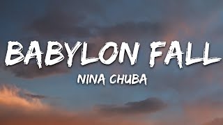 Nina Chuba  Babylon Fall Lyrics [upl. by Pederson]