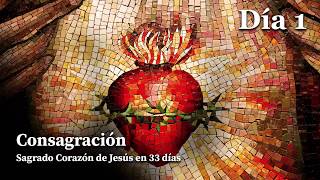 Consagración al Sagrado Corazón de Jesús  Día 1 [upl. by Esenaj35]