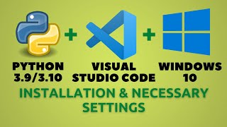 Python 39 or Python 310 Visual Studio Code Installation  Python Programming Basics to Advanced [upl. by Otsugua]