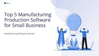 Top 5 Manufacturing Production Software for Small Business [upl. by Rutledge]