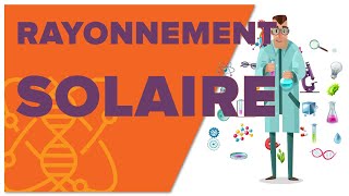 Rayonnement Solaire  1ère  Enseignement Scientifique [upl. by Aniraad]