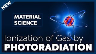 Ionization of Gas by Photo Radiation [upl. by Chrystal]