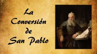 La Conversión de San Pablo  Breve historia del apóstol el contenido de sus cartas y su tumba [upl. by Dorcy]