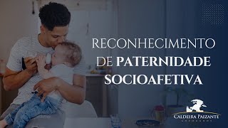 Reconhecimento de Paternidade Socioafetiva [upl. by Donni361]