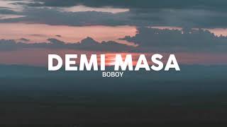 Demi Masa  Boboy Lirik [upl. by Enaed]