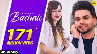 BACHALO Official Video Akhil  Nirmaan  Enzo  Punjabi Song [upl. by Nadiya855]