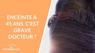 Enceinte à 45 ans cest grave docteur   La Maison des maternelles LMDM [upl. by Trey585]