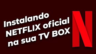 Instalando Netflix oficial em TV box pelo pen drive [upl. by Tsenre]