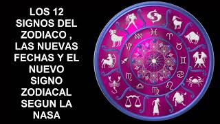 LAS NUEVAS FECHAS DE LOS SIGNOS ZODIACALES SEGUN LA NASA HD UN SIGNO NUEVO [upl. by Napas5]