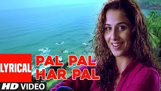 Pal Pal Har Pal Lyrical Video Song  Lage Raho Munna Bhai  Sonu NigamShreya Ghosal Sanjay DVidya [upl. by Ximena]