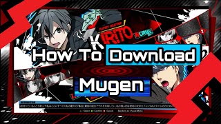 How To Download Mugen [upl. by Cher808]