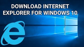 How To Download And Install Internet Explorer For Windows 10 [upl. by Littell]