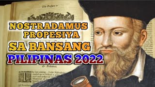 NOSTRADAMUS PROPESIYA SA BANSANG PILIPINAS 2022 [upl. by Onaivatco950]