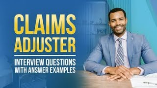 Claims Adjuster Interview Questions with Answer Examples from MockQuestionscom [upl. by Nnaeirb]