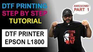 😲 How To Print DTF Step by Step with Epson L1800 Direct To Film Printing  PART 1 [upl. by Ijar]