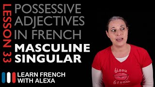 French Possessive Adjectives Masculine Singular [upl. by Moody]