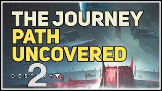 Path uncovered The Journey Destiny 2 [upl. by Yrocaj]