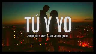 TU Y YO  Valentino Ft Nicky Jam Justin Quiles  Letra [upl. by Sara-Ann]