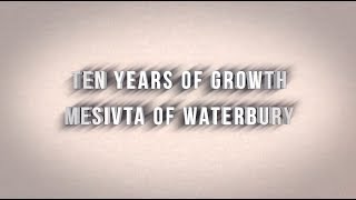 Mesivta of Waterbury  Ten Years of Growth [upl. by Nightingale444]