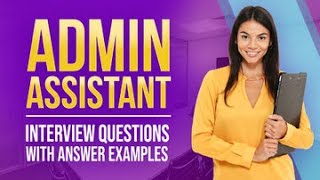 Admin Assistant Interview Questions with Answer Examples [upl. by Anwahsar]