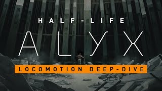 HalfLife Alyx  Locomotion Deep Dive [upl. by Grae]