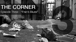 The Corner  Episode 3  quotFrans Bluesquot [upl. by Slater]