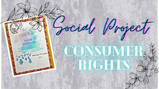 Social Project Consumer Rights  CBSE Class 10 [upl. by Euqinad515]