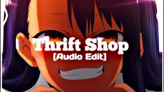 Thrift Shop Audio Edit [upl. by Feltie]