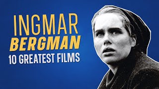 Top 10 INGMAR BERGMAN Movies [upl. by Larentia903]