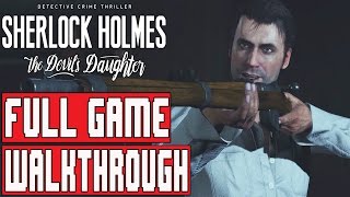 Sherlock Holmes The Devils Daughter Gameplay Walkthrough Part 1 FULL GAME Case 15 [upl. by Eelirak]