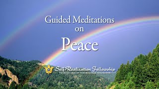 Guided Meditation on Peace  SelfRealization Fellowship [upl. by Allisan]