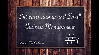 1 Introduction  Entrepreneurship and Small Business Management [upl. by Oirifrop]