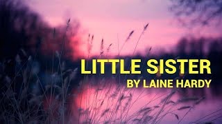 Laine Hardy quotLittle Sisterquot lyrics [upl. by Lib]