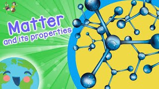 Science For Kids Exploring Matter And Its Properties Learning Videos For Kids [upl. by Edac]