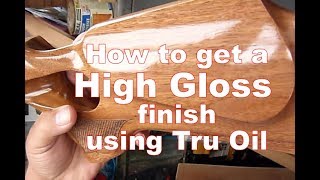 Tru oil the easy way  Get a High Gloss finish [upl. by Past]