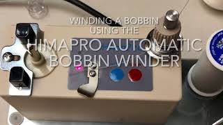 Tutorial for HimaPro Automatic Bobbin Winder [upl. by Nowd561]