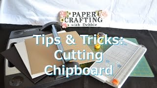 Tips amp Tricks Cutting Chipboard [upl. by Okiron]