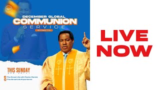 GLOBAL COMMUNION SERVICE WITH PASTOR CHRIS  DECEMBER 2022 [upl. by Eustatius]