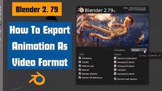 Blender 279 Tutorial  Render Video  How To Export Animation Correctly  Save As MP4 [upl. by Janot]