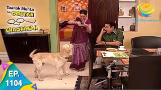 Taarak Mehta Ka Ooltah Chashmah  Epiosde 1104  Full Episode [upl. by Ecyt702]