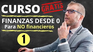 CURSO Finanzas para NO financieros  Clase 1 [upl. by Osugi]